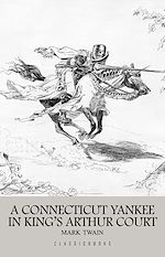 Télécharger le livre :  A Connecticut Yankee in King Arthur's Court