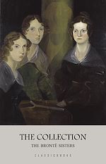 Download this eBook The Brontë Sisters: The Collection