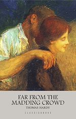 Download this eBook Far from the Madding Crowd