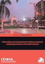Télécharger le livre :  Informality and urbanisation in African contexts: analysing economic and social impacts