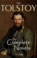 Download this eBook The Complete Novels of Leo Tolstoy