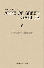 Télécharger le livre :  The Complete Anne of Green Gables Collection