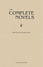 Télécharger le livre :  Cervantes: The Complete Novels