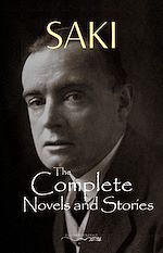 Download this eBook The Complete Saki: 145 Novels and Short Stories