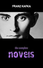 Download this eBook Franz Kafka: The Complete Novels (The Trial, The Castle, Amerika)