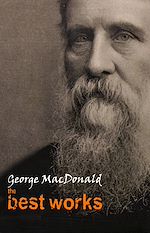 Download this eBook George MacDonald: The Best Works