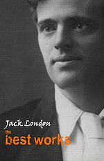 Download this eBook Jack London: The Best Works