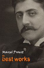 Download this eBook Marcel Proust: The Best Works