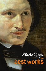Download this eBook Nikolai Gogol: The Best Works