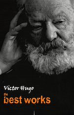 Télécharger le livre :  Victor Hugo: The Best Works