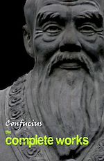Download this eBook Confucius: The Complete Works
