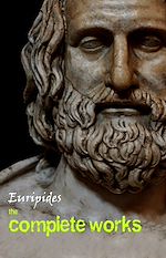 Download this eBook Euripides: The Complete Works