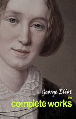 Télécharger le livre :  George Eliot: The Complete Works