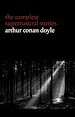 Télécharger le livre :  Arthur Conan Doyle: The Complete Supernatural Stories (20+ tales of horror and mystery: Lot No. 249, The Captain of the Polestar, The Brown Hand, The Parasite, The Silver Hatchet...) (Halloween...