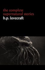 Télécharger le livre :  H. P. Lovecraft: The Complete Supernatural Stories (100+ tales of horror and mystery: The Rats in the Walls, The Call of Cthulhu, The Shadow Out of Time, At the Mountains of Madness...) (Halloween...
