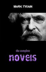 Download this eBook Mark Twain Collection: The Complete Novels (The Adventures of Tom Sawyer, The Adventures of Huckleberry Finn, A Connecticut Yankee in King Arthur's Court...)