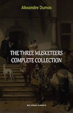 Télécharger le livre :  The Three Musketeers Collection