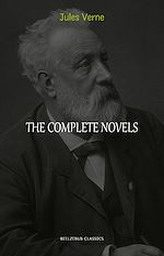 Télécharger le livre :  Jules Verne: The Collection (20.000 Leagues Under the Sea, Journey to the Interior of the Earth, Around the World in 80 Days, The Mysterious Island...)