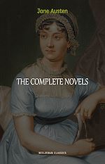 Télécharger le livre :  The Complete Works of Jane Austen (In One Volume) Sense and Sensibility, Pride and Prejudice, Mansfield Park, Emma, Northanger Abbey, Persuasion, Lady ... Sandition, and the Complete Juvenilia