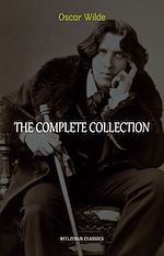 Télécharger le livre :  Oscar Wilde Collection: The Complete Novels, Short Stories, Plays, Poems, Essays (The Picture of Dorian Gray, Lord Arthur Savile's Crime, The Happy Prince, De Profundis, The Importance of Being...