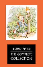 Download this eBook BEATRIX POTTER Ultimate Collection - 23 Children's Books With Complete Original Illustrations: The Tale of Peter Rabbit, The Tale of Jemima Puddle-Duck, ... Moppet, The Tale of Tom Kitten and more