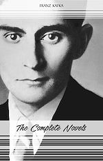 Download this eBook Franz Kafka: The Complete Novels (The Trial, The Castle, Amerika)
