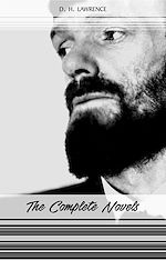 Download this eBook D. H. Lawrence: The Complete Novels (Women in Love, Sons and Lovers, Lady Chatterley's Lover, The Rainbow...)