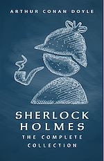 Download this eBook Sherlock Holmes: The Complete Collection