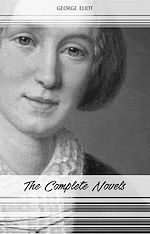 Download this eBook George Eliot: The Complete Novels