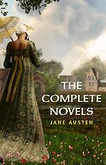 Download this eBook The Complete Works of Jane Austen: (In One Volume) Sense and Sensibility, Pride and Prejudice, Mansfield Park, Emma, Northanger Abbey, Persuasion, Lady ... Sandition, and the Complete Juvenilia