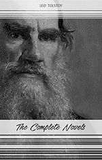 Download this eBook Leo Tolstoy: The Complete Novels and Novellas (War and Peace, Anna Karenina, Resurrection, The Death of Ivan Ilyich...)