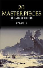 Download this eBook 20 Masterpieces of Fantasy Fiction Vol. 1: Peter Pan, Alice in Wonderland, The Wonderful Wizard of Oz, Tarzan of the Apes......