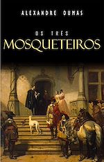 Télécharger le livre :  Os Três Mosqueteiros
