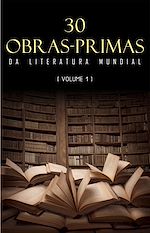 Télécharger le livre :  30 Obras-Primas da Literatura Mundial [volume 1]