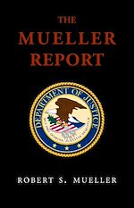 Télécharger le livre :  The Mueller Report: Final Special Counsel Report of President Donald Trump and Russia Collusion