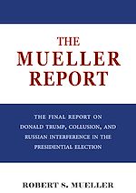 Télécharger le livre :  The Mueller Report: The Final Report of the Special Counsel into Donald Trump, Russia, and Collusion