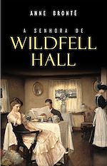 Télécharger le livre :  A Senhora de Wildfell Hall
