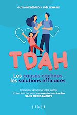 Télécharger le livre :  TDAH Les causes cachées, les solutions efficaces