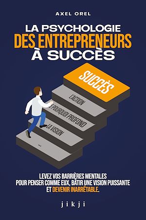 Téléchargez le livre :  La psychologie des entrepreneurs à succès