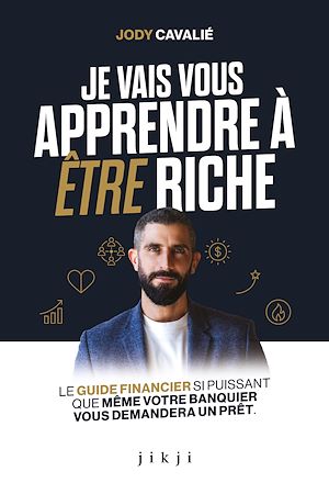 Téléchargez le livre :  Je vais vous apprendre à être riche
