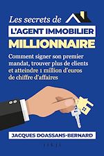 Télécharger le livre :  Les Secrets de L'Agent Immobilier Millionnaire