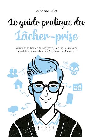 Téléchargez le livre :  Le guide pratique du lâcher-prise