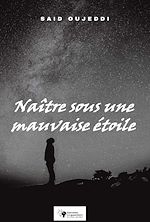 Télécharger le livre :  Naitre sous une mauvaise étoile