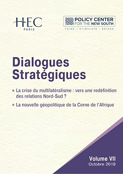 Télécharger le livre :  Dialogues Stratégiques, Volume VII - La crise du multilatéralisme : vers une redéfinition des relations Nord-Sud ? La nouvelle géopolitique de la Corne de l’Afrique