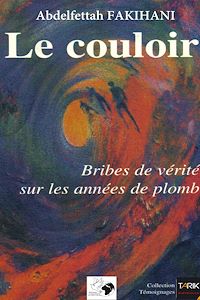 Téléchargez le livre :  Le couloir - Bribes de vérité sur les années de plomb