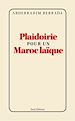 Télécharger le livre :  Plaidoirie pour un Maroc laïque