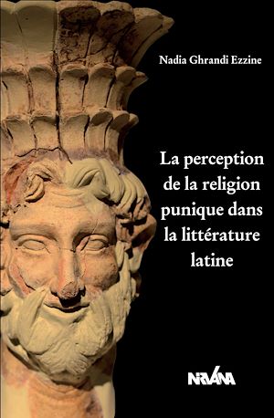 Téléchargez le livre :  La perception de la religion punique dans la littérature latine