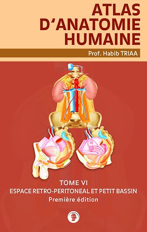Téléchargez le livre :  Atlas d’anatomie de l’espace rétro-péritonéal et du petit bassin