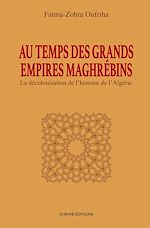 Télécharger le livre :  Au temps des Grands Empires Maghrébins