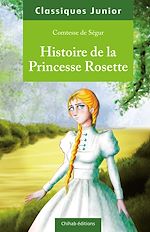 Télécharger le livre :  Histoire de la Princesse Rosette